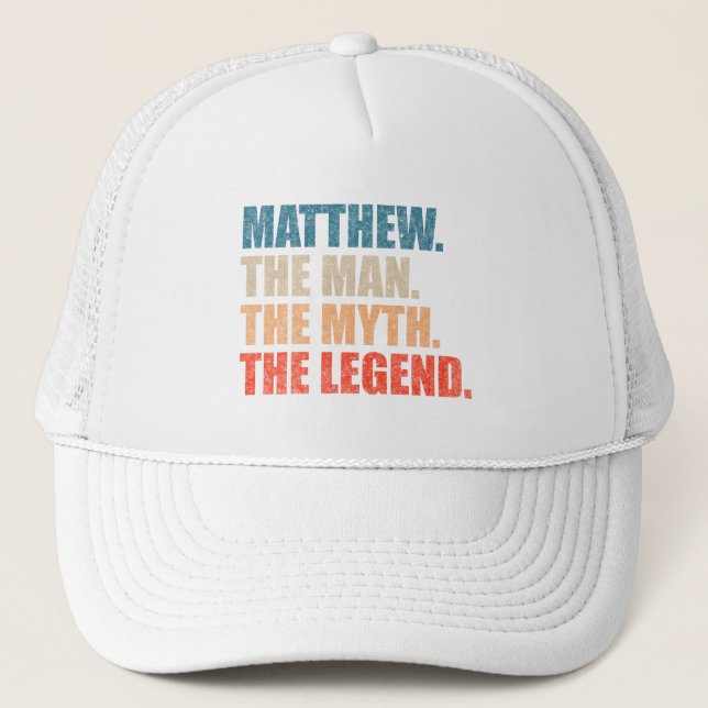 Matthew The Man The Myth The Legend T-Shirt Trucker Hat (Front)