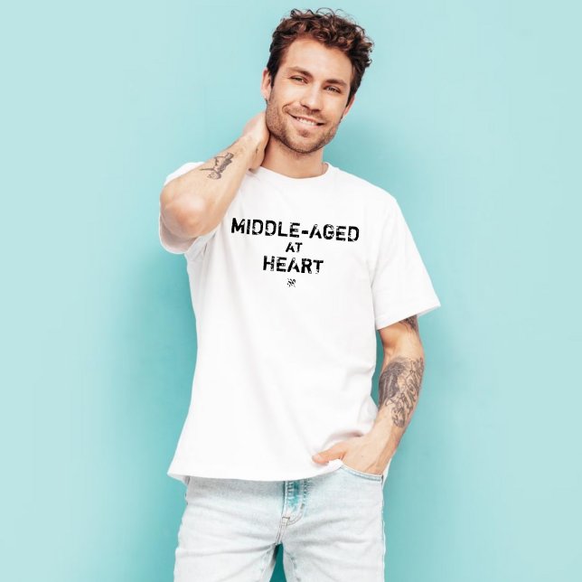 Mature kid's self-mockery: "Middle-aged at heart!" T-Shirt (Creator Uploaded)