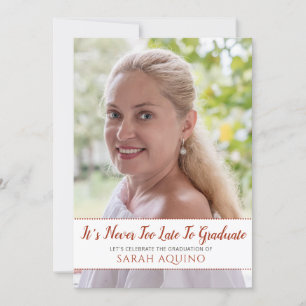 Mature Woman Photo Never Too Late Graduation Party Invitation
