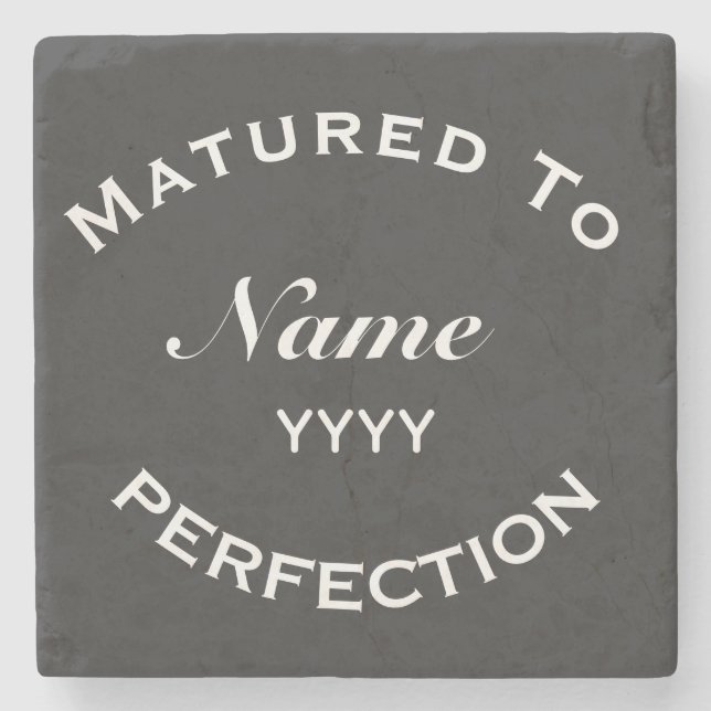 Matured To Perfection Custom Name & Year  Stone Coaster (Front)
