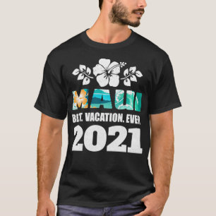 Maui Best Vacation Ever 2021 Souvenir T-Shirt