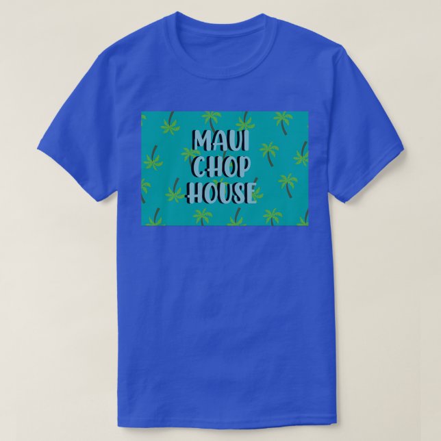 Maui Chop House T-Shirt (Design Front)