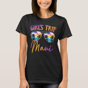Maui Hawaii 2022 Girls Trip Sunglasses Summer Girl T-Shirt
