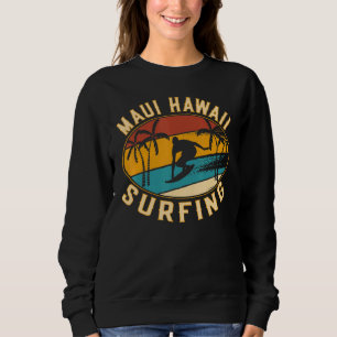 Maui Hawaii Surfing - Maui Beach Hawaii Vintage Su Sweatshirt