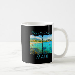 Maui Hawaii Traveling Trip Brushstroke Meet Me In Coffee Mug