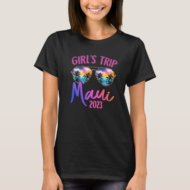 Maui Hawaiian 2023 Girls Trip Sunglasses Summer Gi T-Shirt (Front)