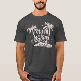 Maui is Calling T-Shirt