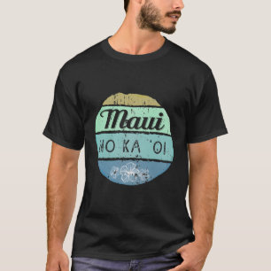 Maui No Ka Oi Cool Vintage Hawaiian Saying T-Shirt