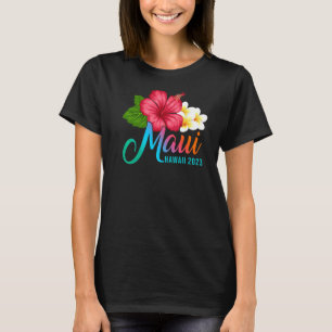 Maui Vacation With Hawaiian Tropical Hibiscus Flow T-Shirt