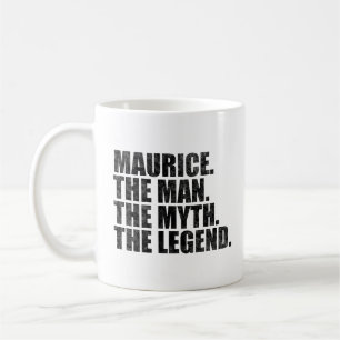 Maurice Name, Maurice The Man The Myth The Legend Coffee Mug