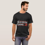 maverick goose wife T-Shirt<br><div class="desc">maverick goose wife</div>