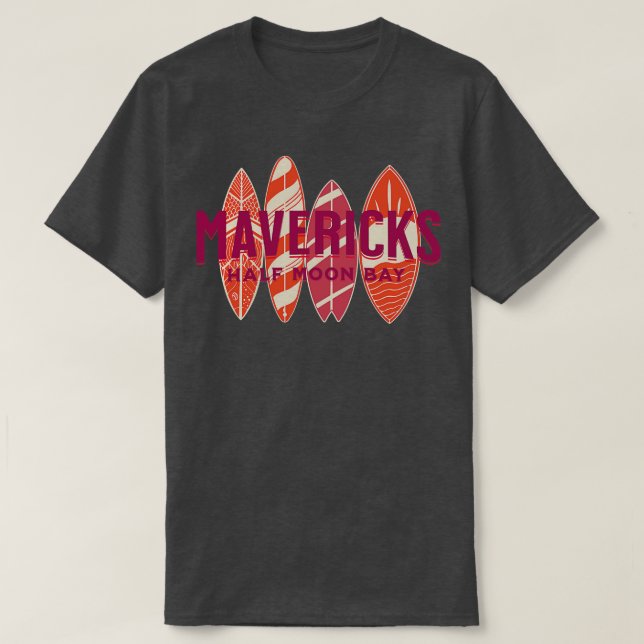 Mavericks Half Moon Bay California Big Wave Surfin T-Shirt (Design Front)