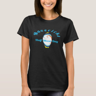 Mavericks Surfing California Surfboard Fun T-Shirt