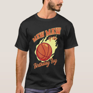 Maw Maw Of The Birthday Boy Basketball Family Bday T-Shirt