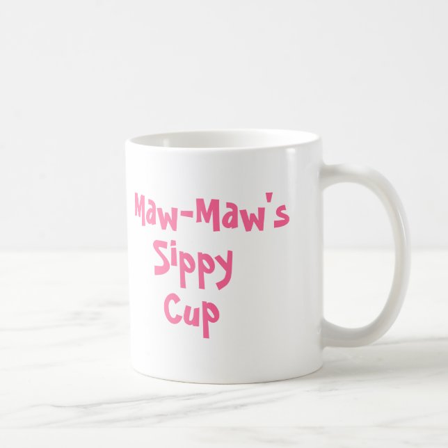 Maw-Maw's sippy cup mug (Right)