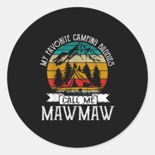Mawmaw Camper My Favourite Camping Buddies Call Me Classic Round Sticker