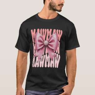 Mawmaw Coquette Bow Pink Cute Grandma Mother's Day T-Shirt