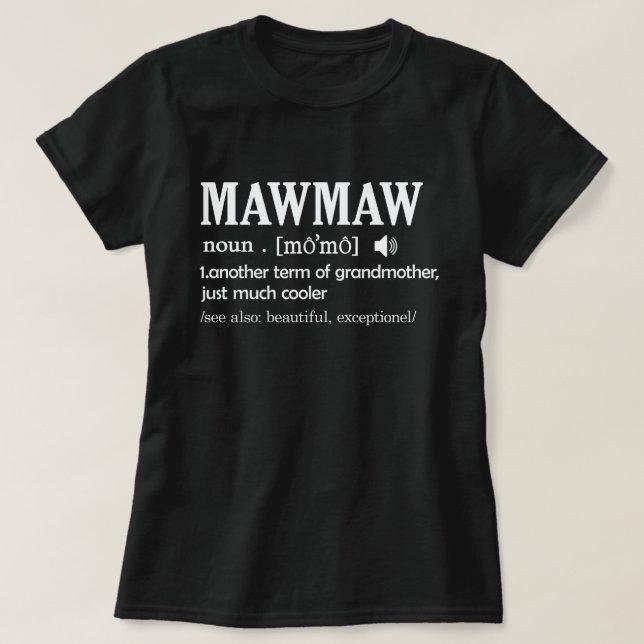 Mawmaw Definition Funny Grandma Mother Day Gift T-Shirt (Design Front)