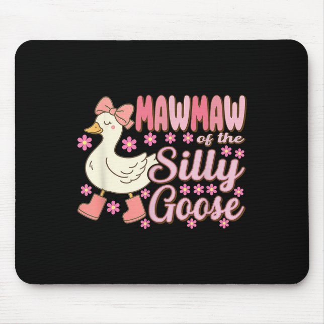 Mawmaw Goose On The Loose Funny Birthday Matching  Mouse Pad (Front)