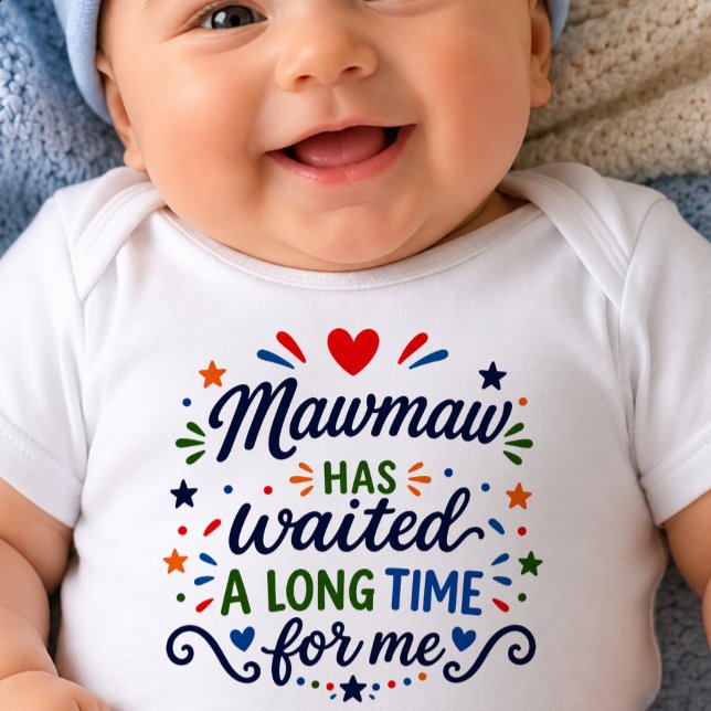 Mawmaw Has Waited Long Time Baby Bodysuit (Creator Uploaded)
