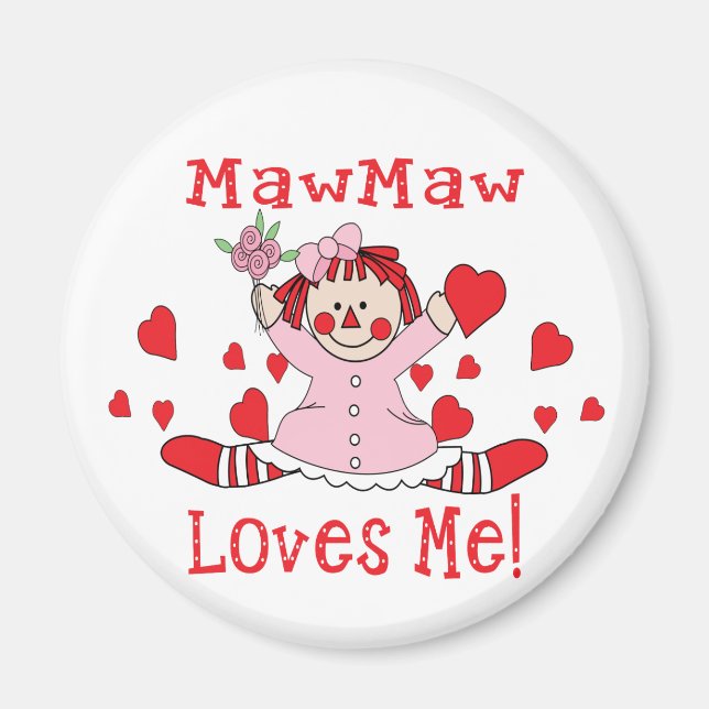 MawMaw Love's me Rag Doll Magnet (Front)
