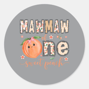 Mawmaw Of One Sweet Peach 1st Birthday Girl Classic Round Sticker