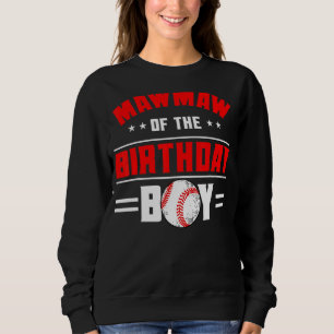 Mawmaw Of The Birthday Boy Baseball Theme Family B Sweatshirt