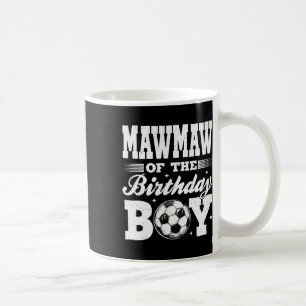 Mawmaw Of The Birthday Boy Soccer Matching Family Coffee Mug