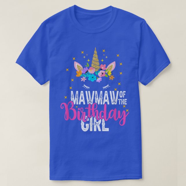 Mawmaw Of The Birthday Girl Father Gift Unicorn Bi T-Shirt (Design Front)