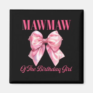 Mawmaw Of The Birthday Girl Pink Coquette Bow Magnet