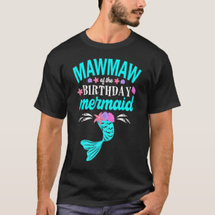 Mawmaw Of The Birthday Mermaid Family Matching T-Shirt