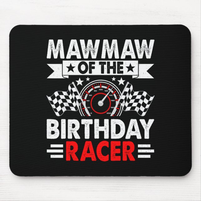Mawmaw Of The Birthday Racer Race Car Party Family Mouse Pad (Front)