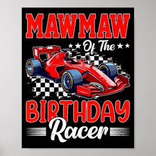 Mawmaw Of The Birthday Racer Race Car Party Family Poster