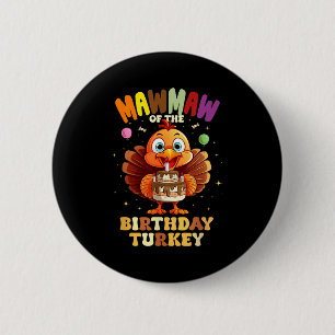 Mawmaw Of The Birthday Turkey Family 1st Birthday 6 Cm Round Badge
