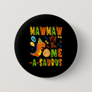 Mawmaw of the one-a-saurus 1st birthday dinosaur 6 cm round badge