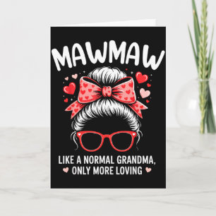 Mawmaw Valentine Quote For Loving Grandma With Cut Card