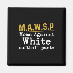 Mawsp Moms Against White Softll Pants Magnet
