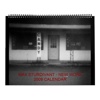 Max Sturdivant - New Work 2009 Cal... - Customised Calendar