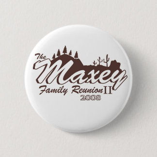 Maxey Family Reunion II Button