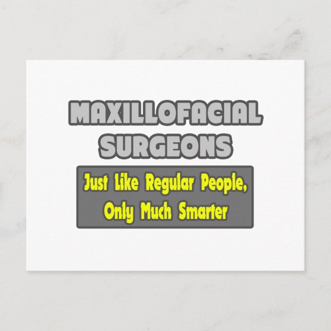 Maxillofacial Surgeons...Smarter Postcard (Front)