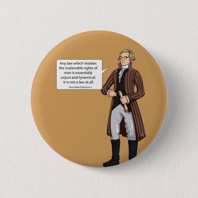 Maximilian Robespierre quote 1 6 Cm Round Badge (Front)