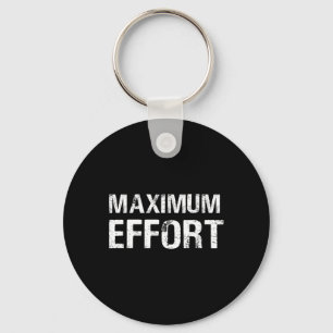 Maximum Effort Motivation Workout Trainer Athlete Key Ring