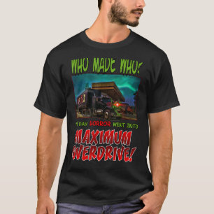 Maximum Overdrives T-Shirt
