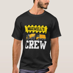 Maxwell Construction Crew Custom Dumptruck Dump Tr T-Shirt