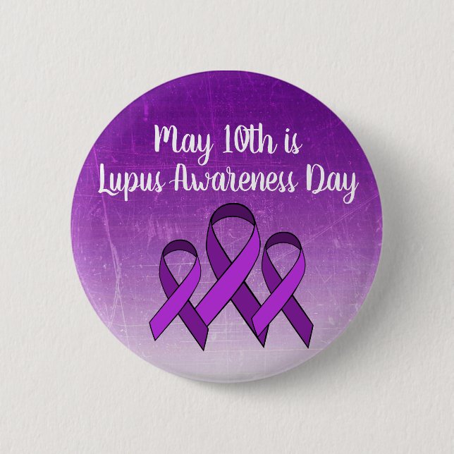 May 10th is Lupus Awareness Day Button (Front)