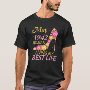 May 1942 Woman Living My Best Life 80 Years Happy T-Shirt