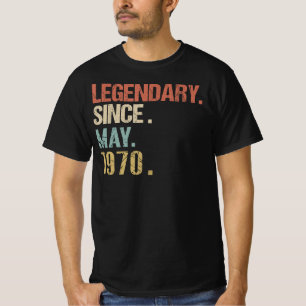 May 1970 Birthday Gift , Legendary Since May 1970 T-Shirt