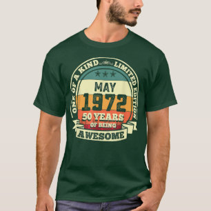 May 1972 50th Birthday Gift 50 Years Of Being Awes T-Shirt