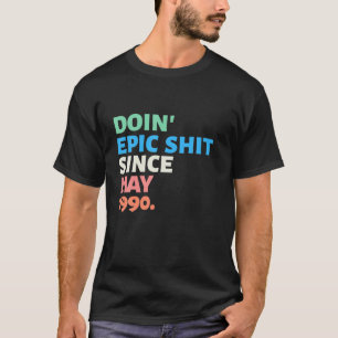May 1990 Vintage Funny 30Th Birthday Gift Gag Gift T-Shirt