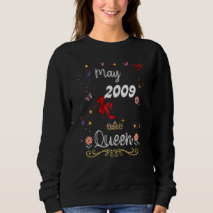 May 2009 Queen Since May 2009 Birthday Girl Women Sweatshirt